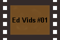 Ed Vids #01