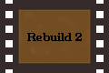 Rebuild 2